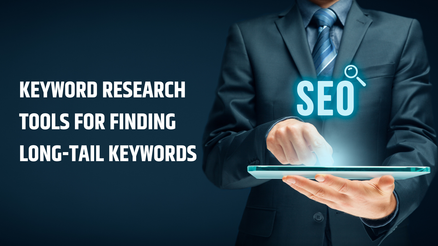 Keyword Research Tools for Finding Long-Tail Keywords